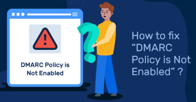 DMARC Policy Not Enabled Error